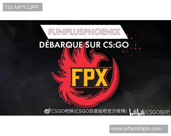 FPX战队在CSGO中的配合变革引发热议与战术创新探讨 FPX战队在CSGO中的配合变革引发热议与战术创新探讨